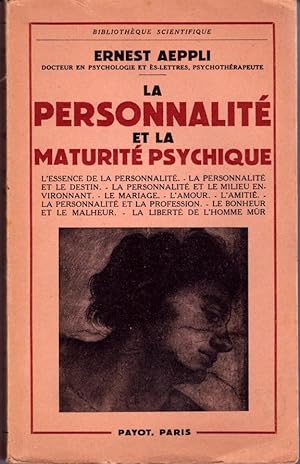 La personnalité et la maturité psychique.