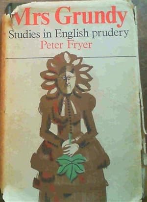 Seller image for Mrs Grundy - Studies in English prudery for sale by Chapter 1