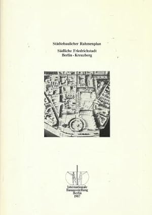 Bild des Verkufers fr Stdtebaulicher Rahmenplan (Sdliche Friedrichstadt Berlin - Kreuzberg. Arbeitsbericht Juli 1984) zum Verkauf von ANTIQUARIAT H. EPPLER