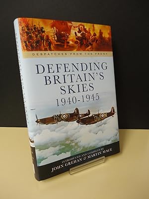 DEFENDING BRITAIN'S SKIES 1944-1945 (Despatches from the Front)