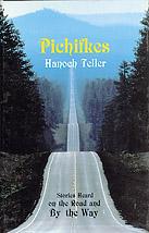 Pichifkes: Stories Heard on the Road and By the Way.