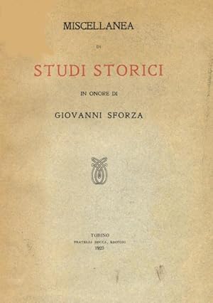 Bild des Verkufers fr MISCELLANEA DI STUDI STORICI IN ONORE DI GIOVANNI SFORZA. zum Verkauf von studio bibliografico pera s.a.s.