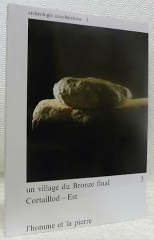 Imagen del vendedor de L'homme et la pierre. Cortaillod-Est, un village au Bonze final 3. Collection Archologie neuchteloise 3. a la venta por Bouquinerie du Varis