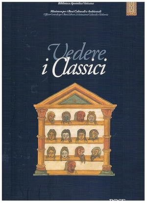 Image du vendeur pour Vedere i classici. L'illustrazione libraria dei testi antichi dallet romana al terdo nedioevo. Mostra fatta ai musei vaticani tra il 1996 e il 1997. mis en vente par Libreria Gull