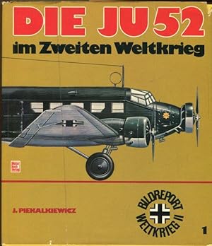 Bild des Verkufers fr Die JU52 im Zweiten Weltkrieg. zum Verkauf von Antiquariat am Flughafen