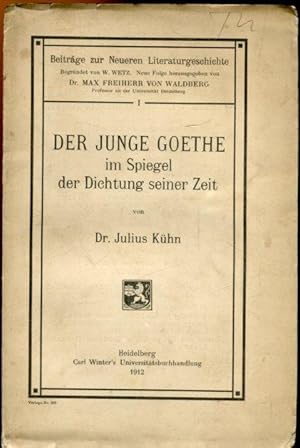 Bild des Verkufers fr Der junge Goethe im Spiegel der Dichtung seiner Zeit. zum Verkauf von Antiquariat am Flughafen