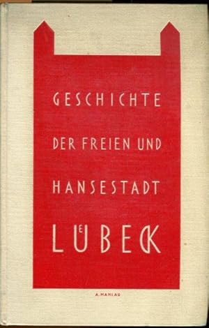 Bild des Verkufers fr Geschichte der freien und Hansestadt Lbeck. zum Verkauf von Antiquariat am Flughafen