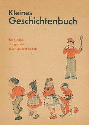 Bild des Verkufers fr Kleines Geschichtenbuch fr Kinder die gerade lesen gelernt haben. zum Verkauf von Franziska Bierl Antiquariat