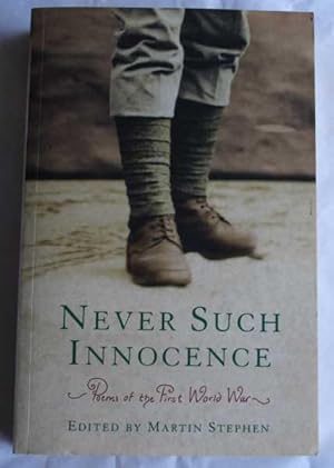 Never Such Innocence (Poems of the First World War)