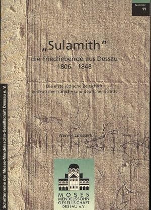 Bild des Verkufers fr Sulamith, die Friedliebende aus Dessau 1806 - 1848. ,Die erste jdische Zeitschrift in deutscher Sprache und deutscher Schrift., zum Verkauf von Antiquariat Kastanienhof