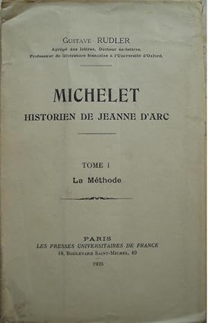 Seller image for Michelet, historien de Jeanne d'Arc. Tome I. La mthode. for sale by Librairie les mains dans les poches