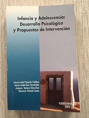 Bild des Verkufers fr INFANCIA Y ADOLESCENCIA: DESARROLLO PSICOLOGICO Y PROPUESTAS DE INTERVENCION zum Verkauf von Librera Sagasta