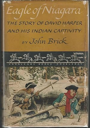 Image du vendeur pour Eagle of Niagara: The Story of David Harper and His Indian Captivity mis en vente par Dorley House Books, Inc.