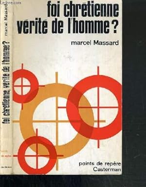 Seller image for FOI CHRETIENNE VERITE DE L'HOMME ? / POINTS DE REPERE for sale by Le-Livre