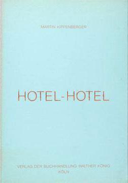 Bild des Verkufers fr Martin Kippenberger. Hotel-Hotel zum Verkauf von A&M Bookstore / artecontemporanea