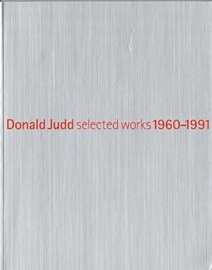 Imagen del vendedor de Donald Judd. Selected works 1960-1991 a la venta por A&M Bookstore / artecontemporanea