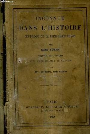 Seller image for INCONNUE DANS L'HISTOIRE LES PRISONS DE LA REINE MARIE STUART. for sale by Le-Livre