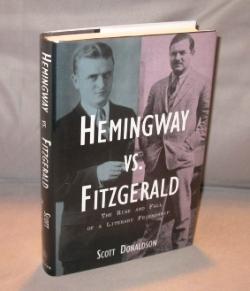 Seller image for Hemingway vs. Fitzgerald: the Rise and Fall of a Literary Friendship. for sale by Gregor Rare Books