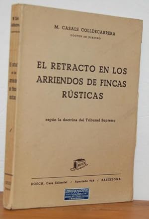 Image du vendeur pour EL RETRACTO EN LOS ARRIENDOS DE FINCAS RSTICAS segn la doctrina del Tribunal Supremo mis en vente par EL RINCN ESCRITO