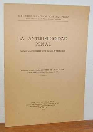 Seller image for LA ANTIJURICIDAD PENAL. Notas para un estudio de su esencia y problemas for sale by EL RINCN ESCRITO