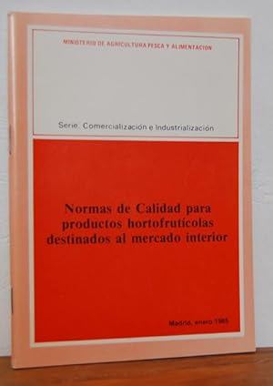 Imagen del vendedor de NORMAS DE CALIDAD PARA PRODUCTOS HORTOFRUTCOLAS DESTINADOS AL MERCADO INTERIOR a la venta por EL RINCN ESCRITO