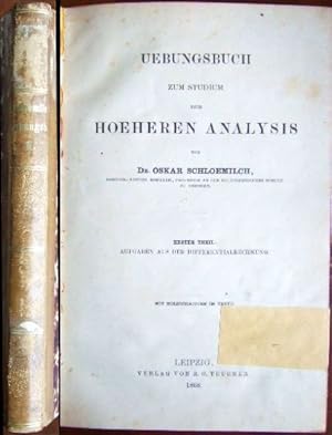 Uebungsbuch zum Studium der Hoeheren Analysis. Erster Theil: Aufgaben aus der Differentialrechnung.