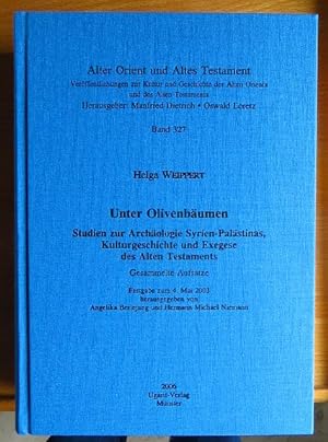 Unter Olivenbäumen : Studien zur Archäologie Syrien-Palästinas, Kulturgeschichte und Exegese des ...