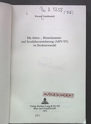 Imagen del vendedor de Die Alters-, Hinterlassenen- und Invalidenversicherung (AHV/ IV) im Strukturwandel. a la venta por Antiquariat Bookfarm