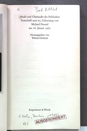 Immagine del venditore per Macht und Ohnmacht des Politischen Festschrift zum 65. Geburtstag von Michael Freund am 18. Januar 1967. venduto da Antiquariat Bookfarm
