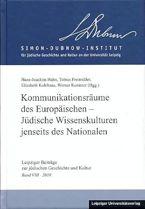 Seller image for Kommunikationsrume des Europischen - jdische Wissenskulturen jenseits des Nationalen. Mit Werner Konitzer. Simon-Dubnow-Institut fr Jdische Geschichte und Kultur an der Universitt Leipzig. for sale by Fundus-Online GbR Borkert Schwarz Zerfa