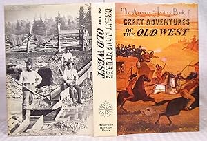 Seller image for The American Heritage Book of Great Adventures of the Old West for sale by you little dickens