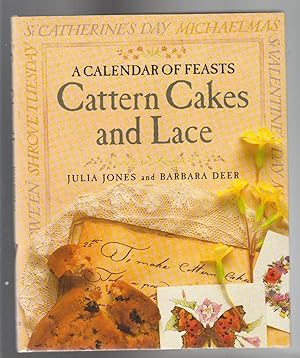 Seller image for CATTERN CAKES AND LACE. A Calendar of Feasts for sale by BOOK NOW