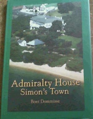 Imagen del vendedor de Admiralty House Simon's Town a la venta por Chapter 1