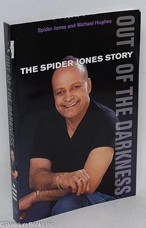 Out of the darkness; the Spider Jones story