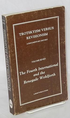 Seller image for The Fourth International and the renegade Wohlforth for sale by Bolerium Books Inc.