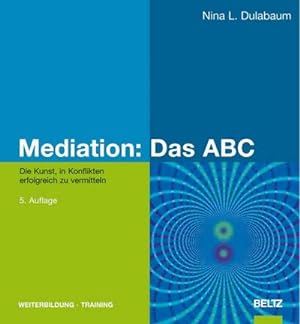 Bild des Verkufers fr Mediation: Das ABC zum Verkauf von Rheinberg-Buch Andreas Meier eK