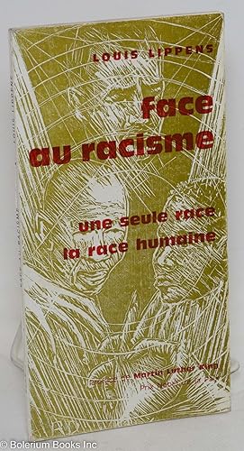 Face au racisme. Une seule race, la race humaine. Preface de Martin Luther King