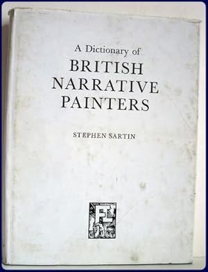 Imagen del vendedor de A DICTIONARY OF BRITISH NARRATIVE PAINTERS a la venta por Parnassus Book Service, Inc