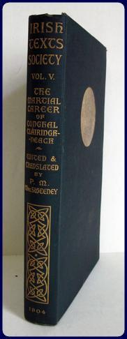 THE MARTIAL CAREER OF CONGHAL CLAIRINGHDEACH. Irish Text Society Vol. V.