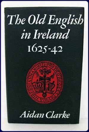 Seller image for THE OLD ENGLISH IN IRELAND 1625-42 for sale by Parnassus Book Service, Inc