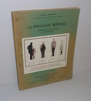 Seller image for La dnatalit mortelle. Comment enrayer la crise des naissances. ditions de l'alliance Nationale contre la dpopulation. Paris. 1938. for sale by Mesnard - Comptoir du Livre Ancien