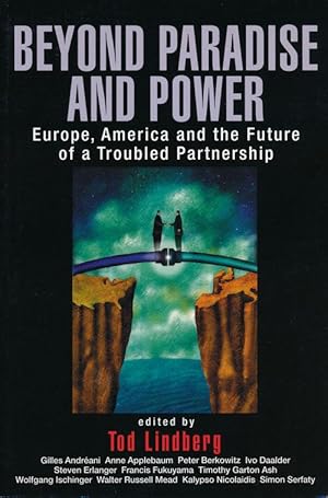 Immagine del venditore per Beyond Paradise and Power Europe, America and the Future of a Troubled Partnership venduto da Good Books In The Woods