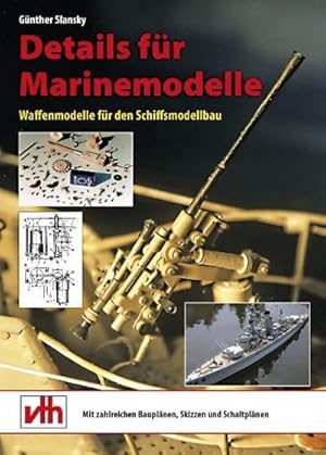 Bild des Verkufers fr Details fr Marinemodelle : Waffenmodelle fr den Schiffsmodellbau zum Verkauf von AHA-BUCH GmbH