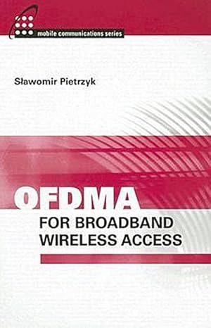 Bild des Verkufers fr OFDMA for Broadband Wireless Access (Artech House Mobile Communications) zum Verkauf von Versandbuchhandlung Kisch & Co.