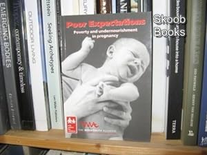 Immagine del venditore per Poor Expectations: Poverty and Undernourishment in Pregnancy venduto da PsychoBabel & Skoob Books