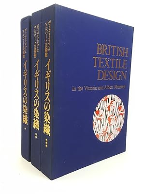 British Textile Design in the Victoria and Albert Museum, Volume I-III [3 volumes]