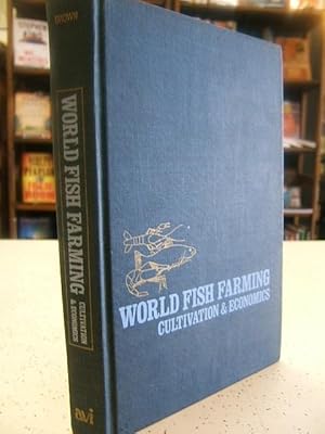 Imagen del vendedor de World Fish Farming: Cultivation and Economics a la venta por Muse Book Shop