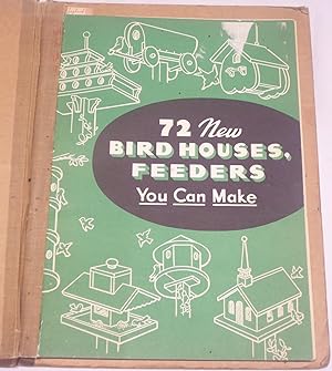 Seller image for 72 New Bird Houses, Feeders, you can make. for sale by Prestonshire Books, IOBA