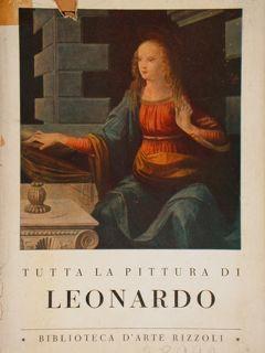 Bild des Verkufers fr Tutta la pittura di Leonardo. zum Verkauf von EDITORIALE UMBRA SAS