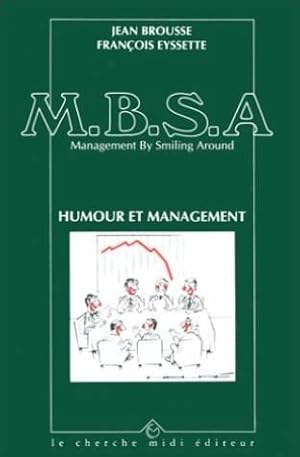 MBSA management by smiling around - Humour et management